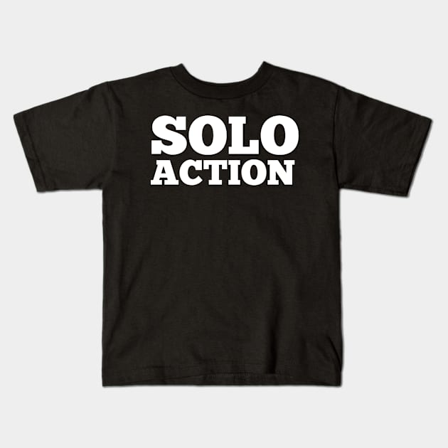 solo action Kids T-Shirt by FromBerlinGift